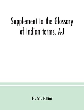 portada Supplement to the Glossary of Indian terms. A-J (en Inglés)