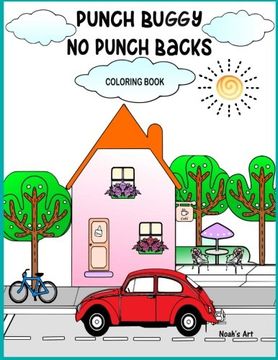 portada Punch Buggy No Punch Backs Coloring Book: Punch Buggy Car coloring book for adults, teens, kids and anyone who loves Punch Buggies