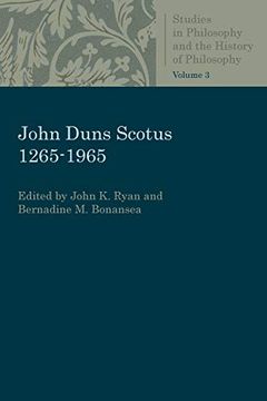 portada John Duns Scotus 1265-1965 (Studies in Philosophy and the History of Philosophy) (en Inglés)