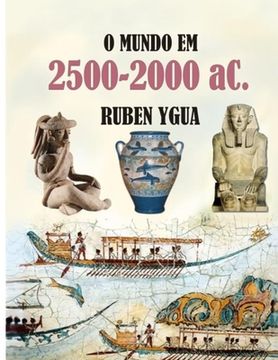 portada O Mundo Em 2500-2000 Ac. (en Portugués)