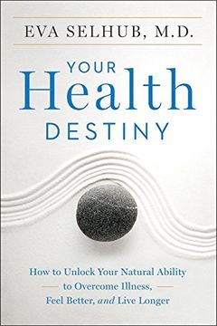 portada Your Health Destiny: How to Unlock Your Natural Ability to Overcome Illness, Feel Better, and Live Longer (in English)