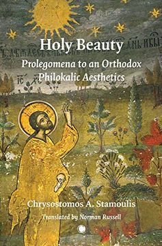 portada Holy Beauty: Prolegomena to an Orthodox Philokalic Aesthetics (en Inglés)
