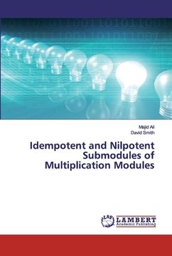 portada Idempotent and Nilpotent Submodules of Multiplication Modules (en Inglés)