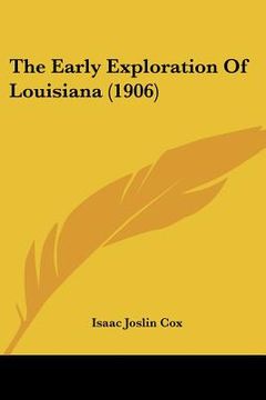 portada the early exploration of louisiana (1906) (en Inglés)