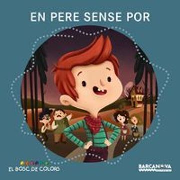 portada En Pere Sense Por (Llibres Infantils I Juvenils - El Bosc De Colors) (in Catalá)