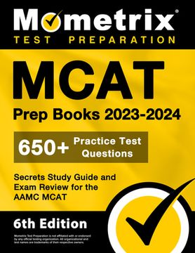 portada Mcat Prep Books 2023-2024 - 650+ Practice Test Questions, Secrets Study Guide and Exam Review for the Aamc Mcat: [6Th Edition] [Soft Cover ] (en Inglés)