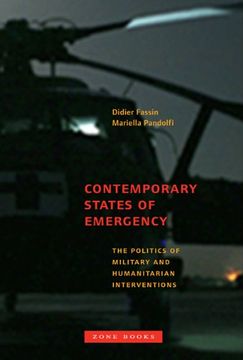 portada Contemporary States of Emergency: The Politics of Military and Humanitarian Interventions (Zone Books) (en Inglés)