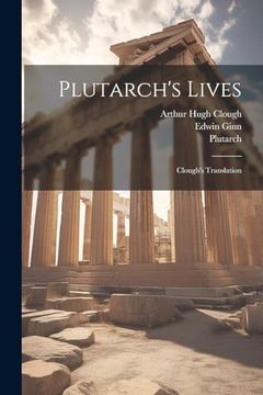 portada Plutarch's Lives: Clough's Translation (en Inglés)
