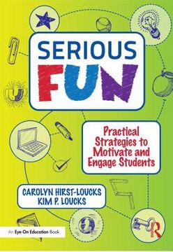 portada Serious Fun: Practical Strategies to Motivate and Engage Students (en Inglés)