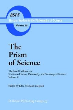 portada the prism of science: the israel colloquium: studies in history, philosophy, and sociology of science volume 2 (en Inglés)
