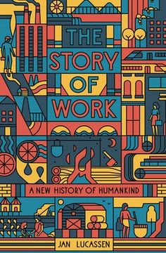 portada The Story of Work: A new History of Humankind (en Inglés)