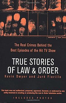 portada True Stories of law & Order: The Real Crimes Behind the Best Episodes of the hit tv Show (en Inglés)