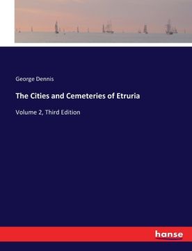 portada The Cities and Cemeteries of Etruria: Volume 2, Third Edition (in English)