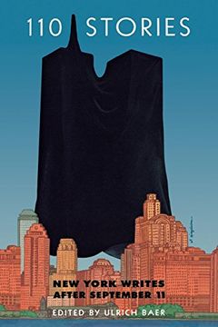 portada 110 Stories: New York Writes After September 11 (en Inglés)