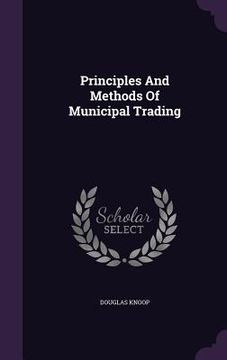 portada Principles And Methods Of Municipal Trading