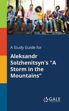 portada A Study Guide for Aleksandr Solzhenitsyn's "A Storm in the Mountains"
