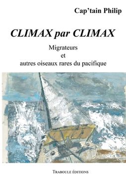 portada Climax par Climax: Migrateurs et autres oiseaux rares du pacifique (en Francés)