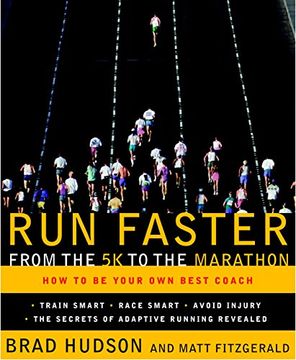 portada Run Faster From the 5k to the Marathon: How to be Your own Best Coach (en Inglés)