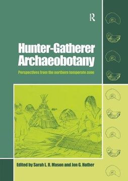 portada Hunter-Gatherer Archaeobotany: Perspectives from the Northern Temperate Zone (en Inglés)