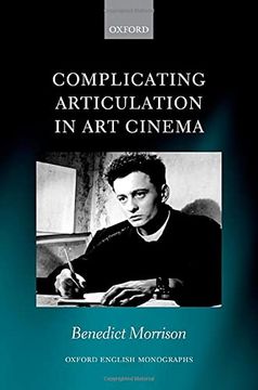 portada Complicating Articulation in art Cinema (Oxford English Monographs) (en Inglés)