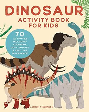 portada Dinosaur Activity Book for Kids: 70 Activities Including Coloring, Dot-To-Dots & Spot the Difference (en Inglés)