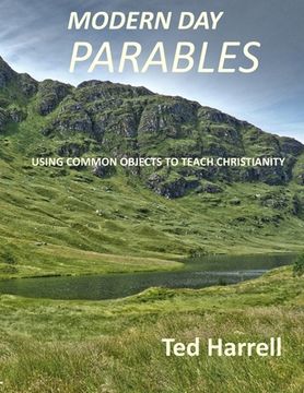 portada Modern Day Parables: Using Common Objects to Teach Christianity