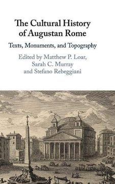 portada The Cultural History of Augustan Rome: Texts, Monuments, and Topography (in English)