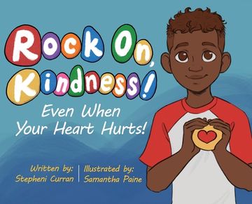 portada Rock On, Kindness! Even When Your Heart Hurts! (en Inglés)