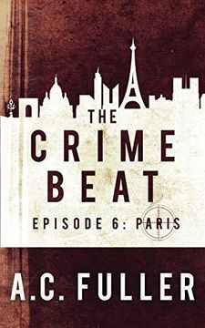 portada The Crime Beat: Paris (a Cole & Warren Crime Thriller) (en Inglés)