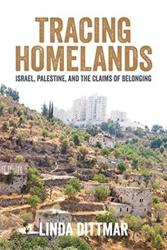 portada Tracing Homelands: Israel, Palestine, and the Claims of Belonging (in English)