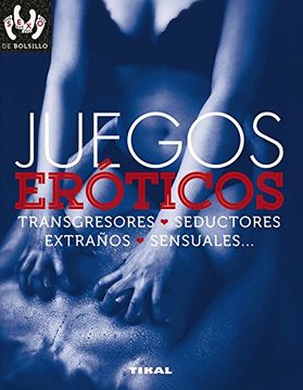 portada Juegos Eróticos, Transgresores, Seductores, Extraños, Sensuales. (Sexo de Bolsillo) (in Spanish)
