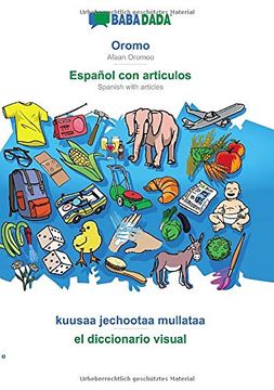 portada Babadada, Oromo - Español con Articulos, Kuusaa Jechootaa Mullataa - el Diccionario Visual: Afaan Oromoo - Spanish With Articles, Visual Dictionary (en Oromo)