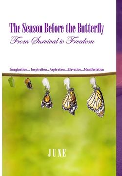 portada The Season Before the Butterfly: From Survival to Freedom Imagination... Inspiration.. Aspiration...Elevation...Manifestation (in English)