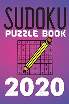 portada Sudoku Puzzle Book 2020: Sudoku Puzzle Gift Idea, 400 Easy, Medium and Hard Level. 6x9 Inches 100 Pages. 