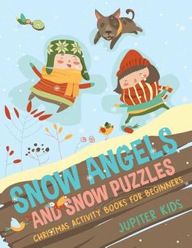 portada Snow Angels and Snow Puzzles: Christmas Activity Books for Beginners (en Inglés)