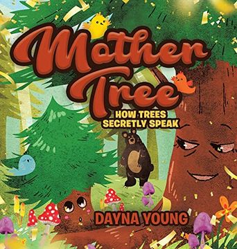 portada Mother Tree: How Trees Secretly Speak (in English)