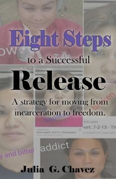 portada Eight Steps to a Successful Release: A strategy for moving from incarceration to freedom. (in English)