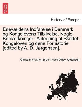 portada Enevældens Indførelse i Danmark og Kongelovens Tilblivelse. Nogle Bemærkninger i Anledning af Skriftet: Kongeloven og dens Forhistorie [edited by A. D. Jørgensen].