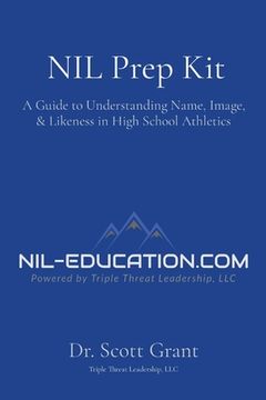 portada NIL Prep Kit: A Guide to Understanding Name, Image, & Likeness in High School Athletics (in English)