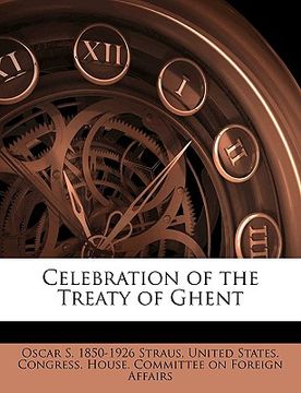 portada celebration of the treaty of ghent volume 2
