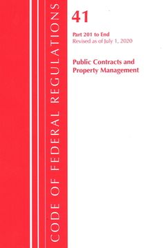portada Code of Federal Regulations, Title 41 Public Contracts and Property Management 201-End, Revised as of July 1, 2020 (en Inglés)