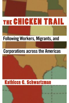 portada the chicken trail: following workers, migrants, and corporations across the americas (in English)