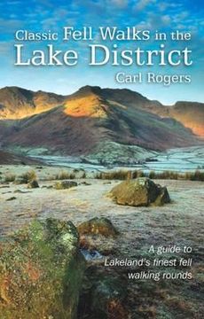 portada classic fell walks in the lake district: a guide to lakeland's top 20 fell walking rounds (en Inglés)