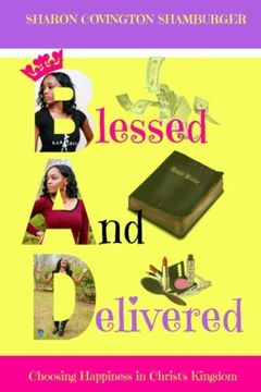 portada B.A.D (Blessed And Delivered): Choosing Happiness In Christ's Kingdom