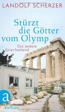 portada Stürzt die Götter vom Olymp: Das andere Griechenland (en Alemán)