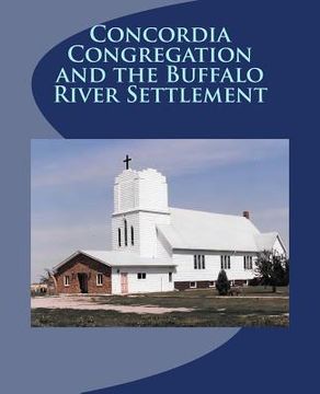 portada Concordia Congregation and the Buffalo River Settlement (in English)