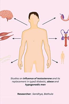 portada Studies on Influence of Testosterone and its Replacement in Type2 Diabetic, Obese and Hypogonadic men (in English)
