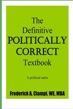 portada The Definitive Politically Correct Textbook (en Inglés)