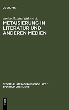 portada Metaisierung in Literatur und Anderen Medien: Theoretische Grundlagen - Historische Perspektiven - Metagattungen - Funktionen (en Alemán)