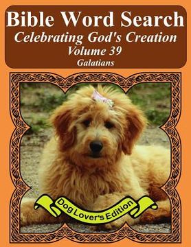 portada Bible Word Search Celebrating God's Creation Volume 39: Galatians Extra Large Print (in English)